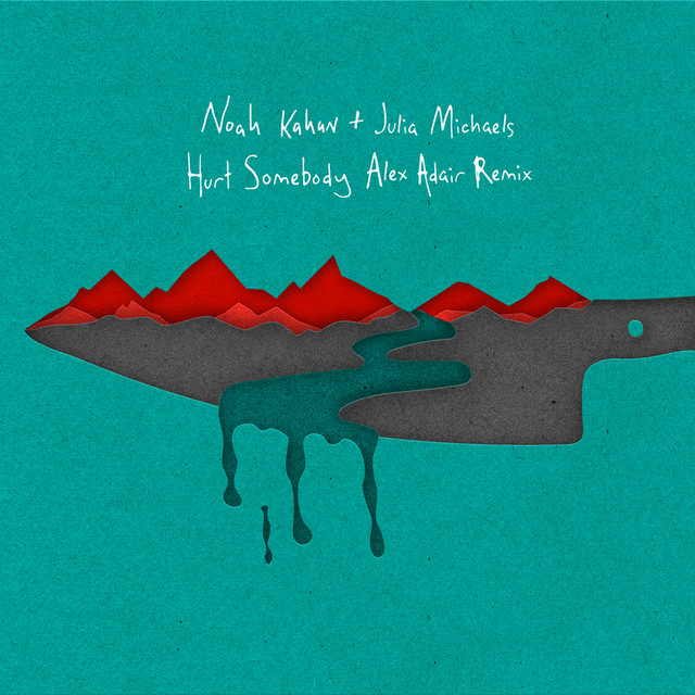 Hurt Somebody (With Julia Michaels) [Alex Adair Remix]