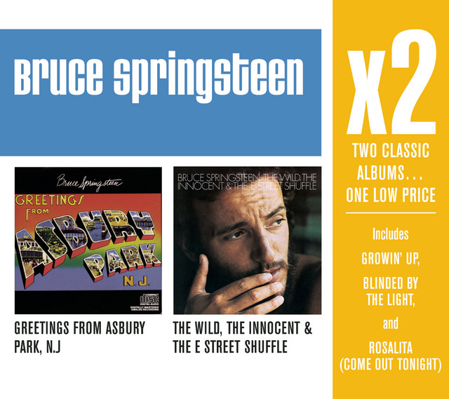 X2 (Greetings From Asbury Park/The Wild, Innocent & The E Street Shuffle)