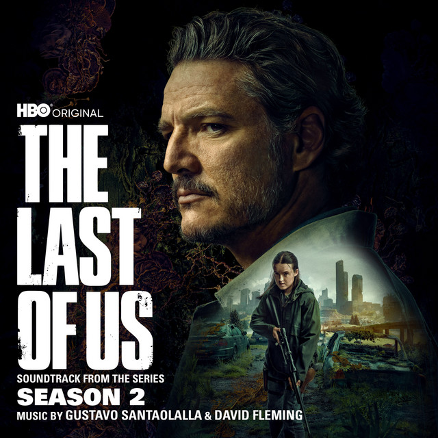 The Last of Us: Season 2 (Soundtrack from the HBO Original Series)