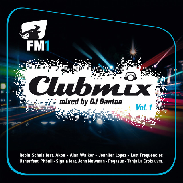 FM1 Clubmix, Vol. 1 (Mixed by DJ Danton)