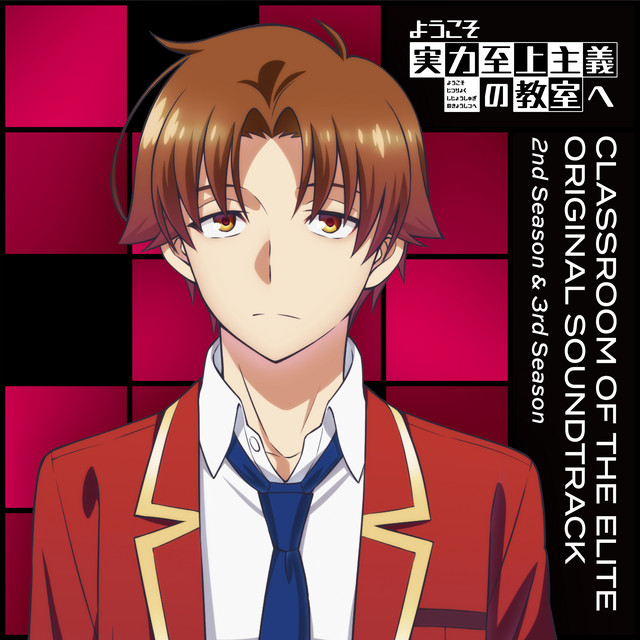 TV Animation "Classroom of the Elite" Original Soundtrack (2nd Season & 3rd Season)