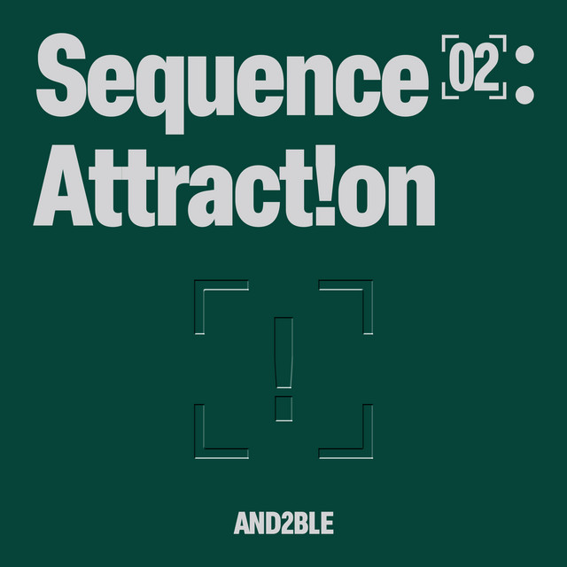 Sequence 02: Attraction