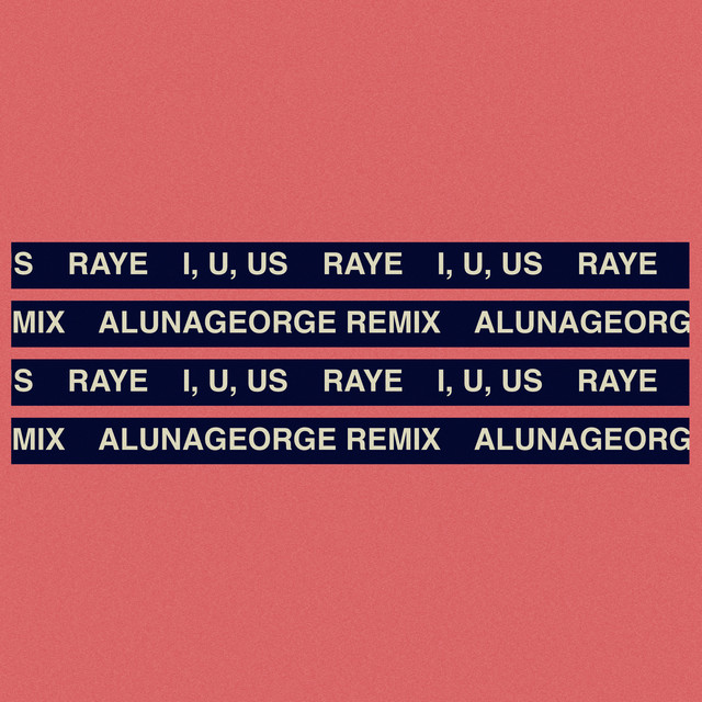 I, U, Us (AlunaGeorge Remix)