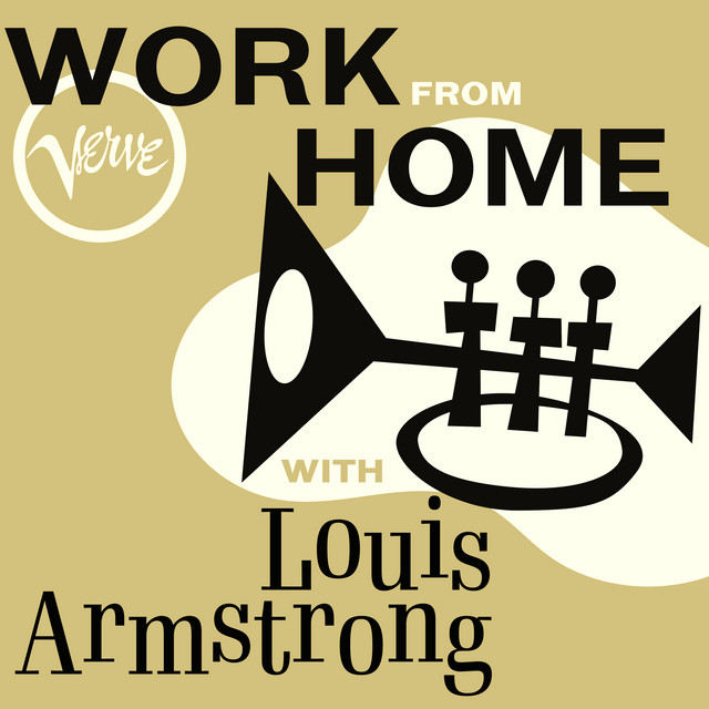 Work From Home with Louis Armstrong