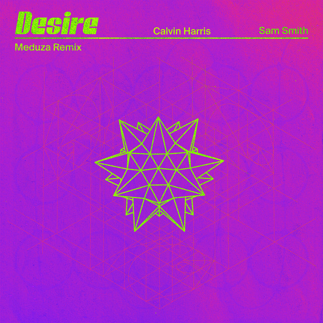 Desire (with Sam Smith) [MEDUZA Remix]