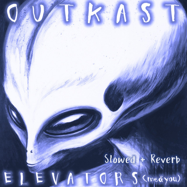 Elevators (Me & You) [slowed + reverb]