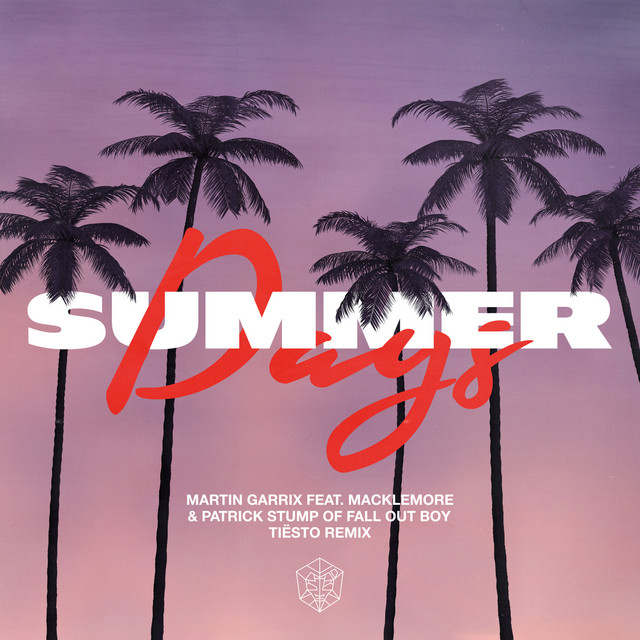 Summer Days (feat. Macklemore & Patrick Stump of Fall Out Boy) [Tiësto Remix]