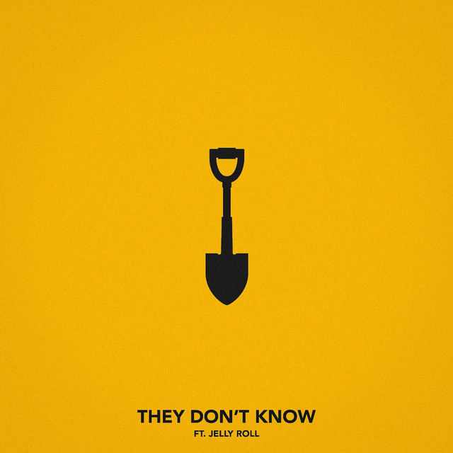 They Don't Know (feat. Jelly Roll)