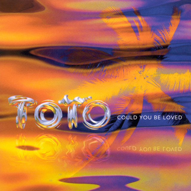 could you be loved