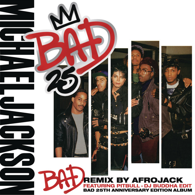Bad (Remix By Afrojack Featuring Pitbull- DJ Buddha Edit) (feat. Pitbull)