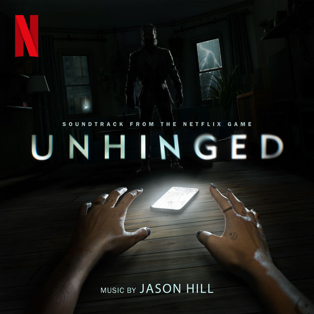 Unhinged (Soundtrack from the Netflix Game)