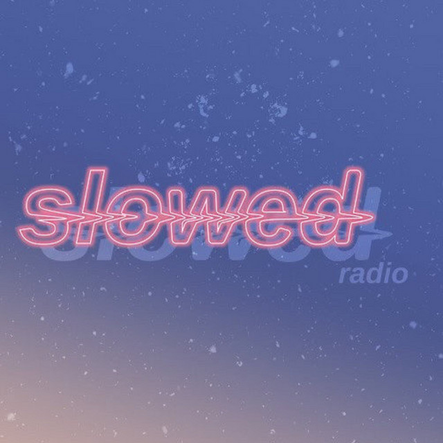 Slowed Radio