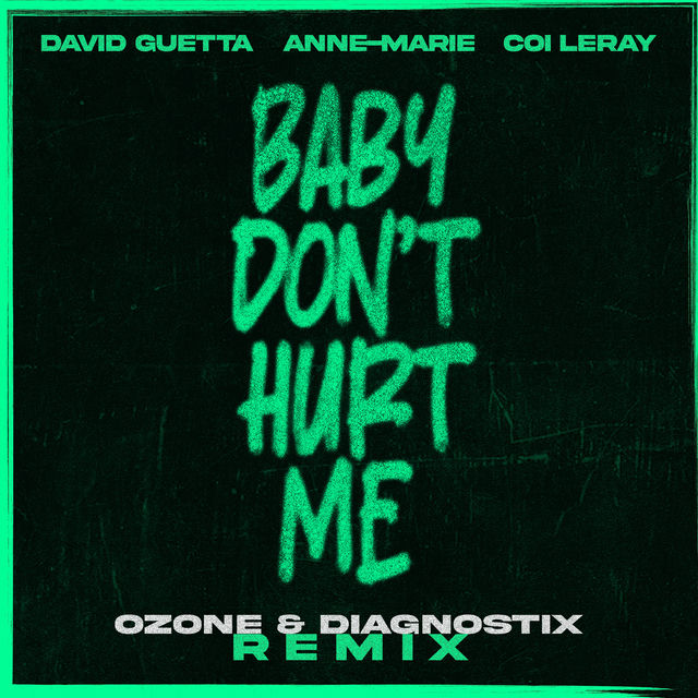 Baby Don't Hurt Me (ozone & Diagnostix Remix)