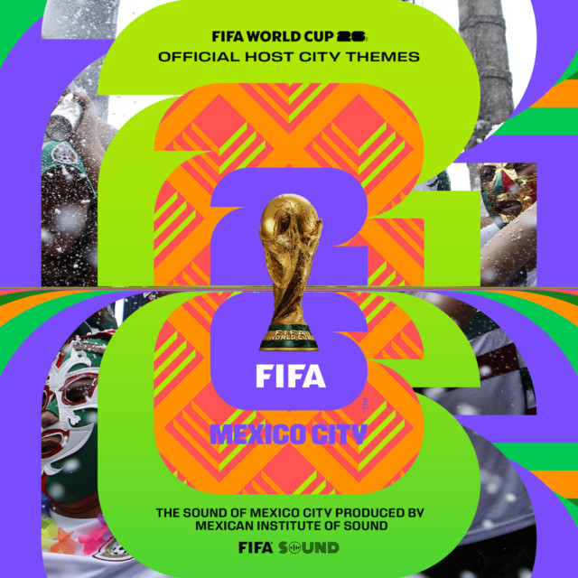 The Official FIFA World Cup 26™️ Host City Themes