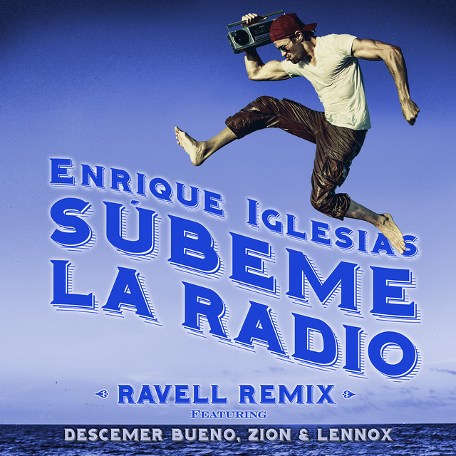 SUBEME LA RADIO (feat. Descemer Bueno & Zion & Lennox) [Ravell Remix]