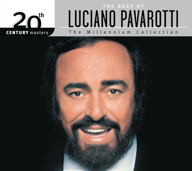 The Best Of Luciano Pavarotti 20th Century Masters The Millennium Collection