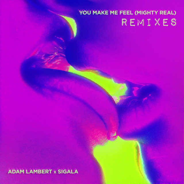 You Make Me Feel (Mighty Real) - Remixes