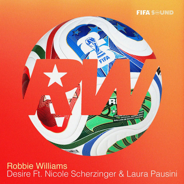 Desire (Official FIFA Anthem) (feat. Nicole Scherzinger & Laura Pausini)