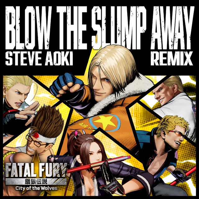 Blow The Slump Away (Steve Aoki Remix)