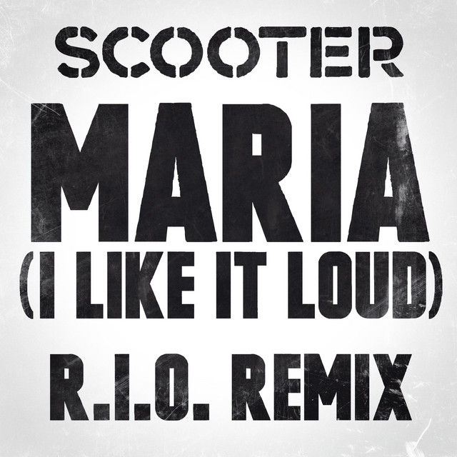 Maria (I Like It Loud) [R.I.O. Remix]