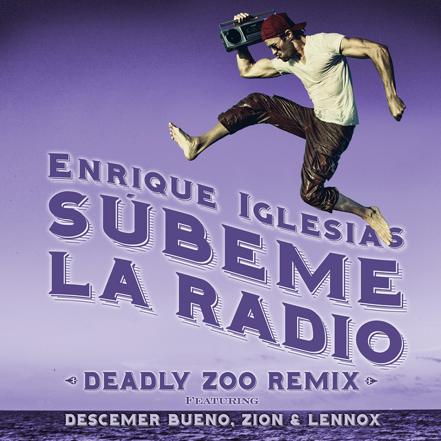 SUBEME LA RADIO (feat. Descemer Bueno & Zion & Lennox) [Deadly Zoo Remix]