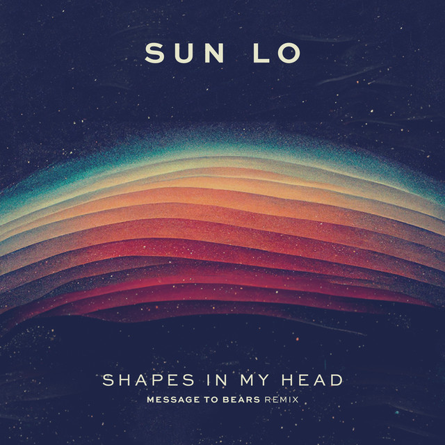 Shapes in My Head (Message To Bears Remix)