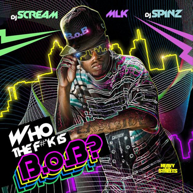 Who The F#*ck Is B.O.B?