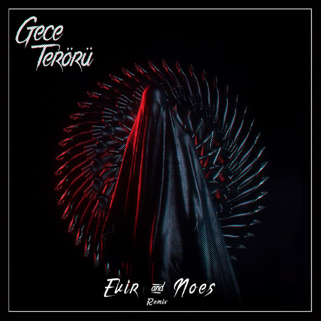 Gece Terörü (Evir & NOES Remix)