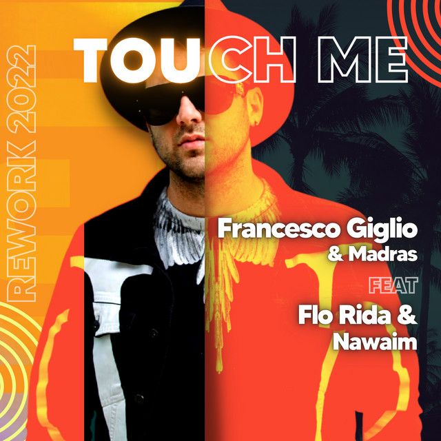 Touch Me (feat. Flo Rida & Nawaim) [Rework 2022]