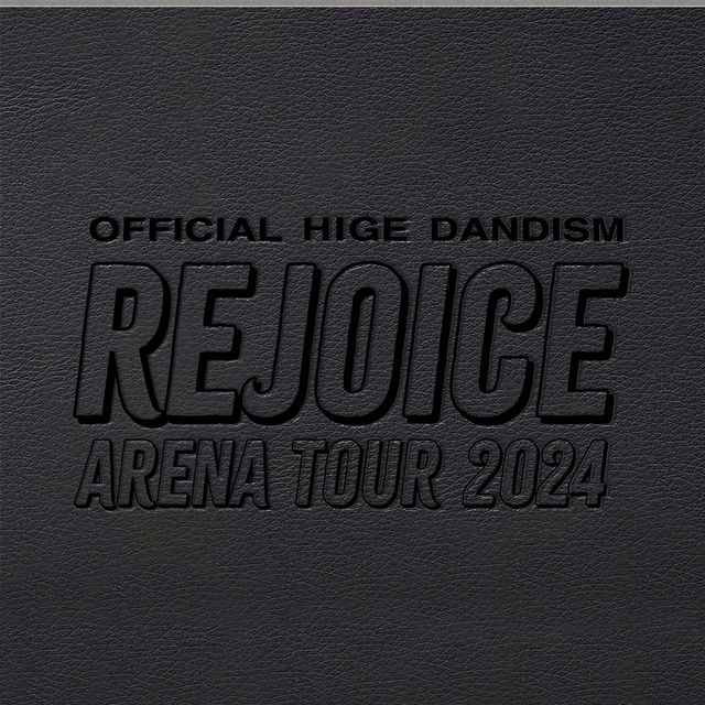 OFFICIAL HIGE DANDISM Arena Tour 2024 - Rejoice - (Live)