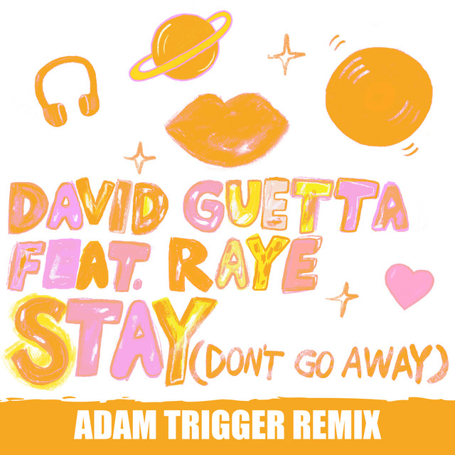 Stay (Don't Go Away) [feat. Raye] [Adam Trigger Remix]