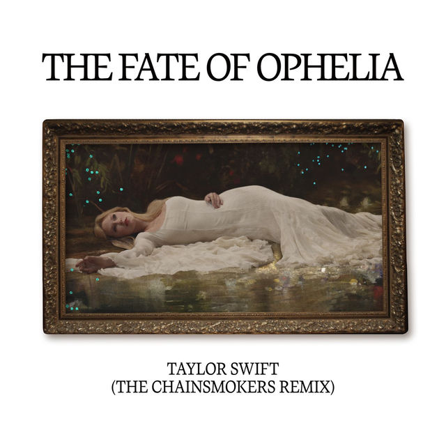 The Fate of Ophelia (The Chainsmokers Remix)