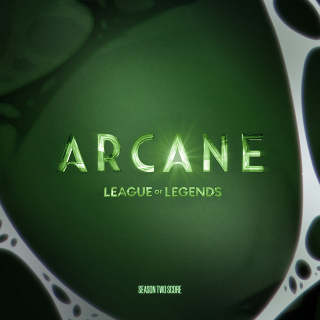 Vol. 2: Arcane League of Legends (Season 2 Original Score)