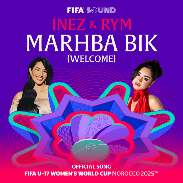 Marhba Bik (Welcome), the Official Song of the FIFA U-17 Women’s World Cup Morocco 2025™️
