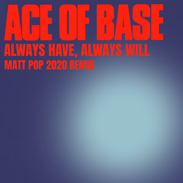 Always Have, Always Will (Matt Pop 2020 Remix)