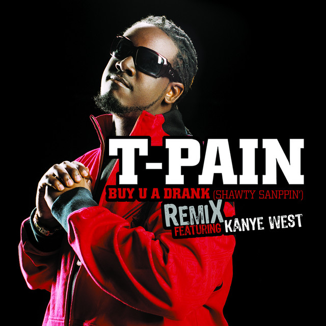 Buy U A Drank (Shawty Snappin') (feat. Kanye West) [Remix]