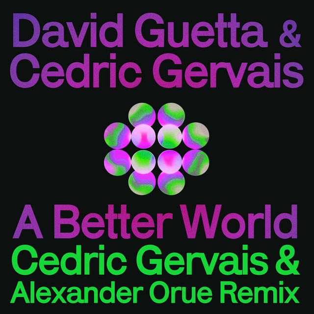 A Better World (Cedric Gervais & Alexander Orue Remix)
