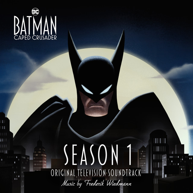 Batman: Caped Crusader - Season 1 (Original Television Soundtrack)
