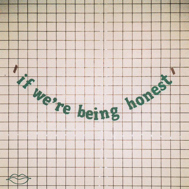 if we're being honest