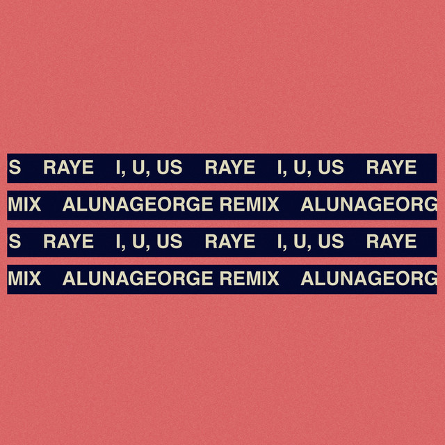 I, U, Us (AlunaGeorge Remix)