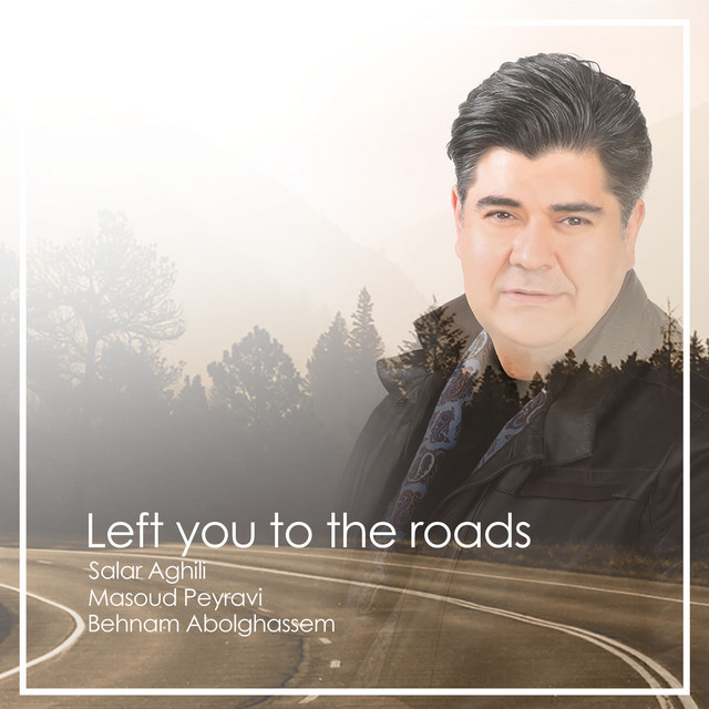 Left You To The Roads