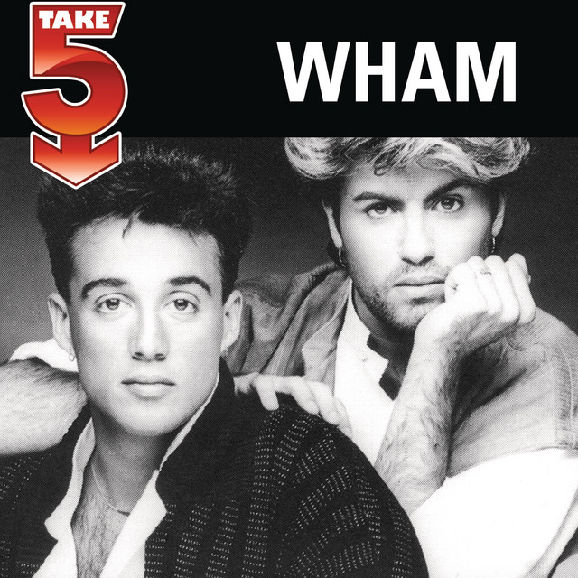 Take 5: Wham!
