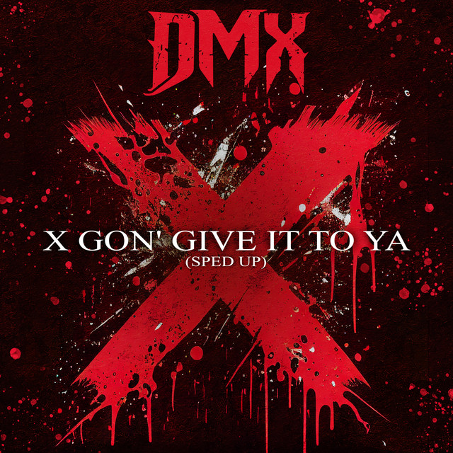X Gon' Give It to Ya (Re-Recorded - Sped Up)