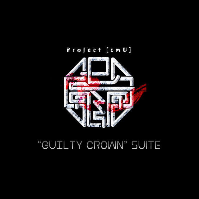 “GUILTY CROWN” suite