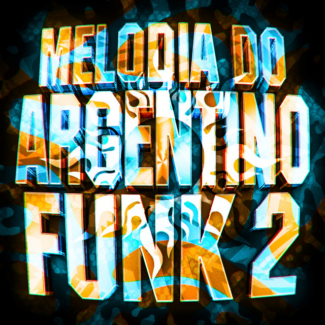 Melodia Do Argentino Funk, Vol. 2