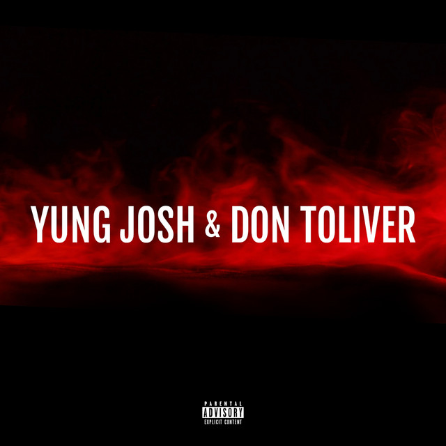 Yung Josh 93 & Don Toliver