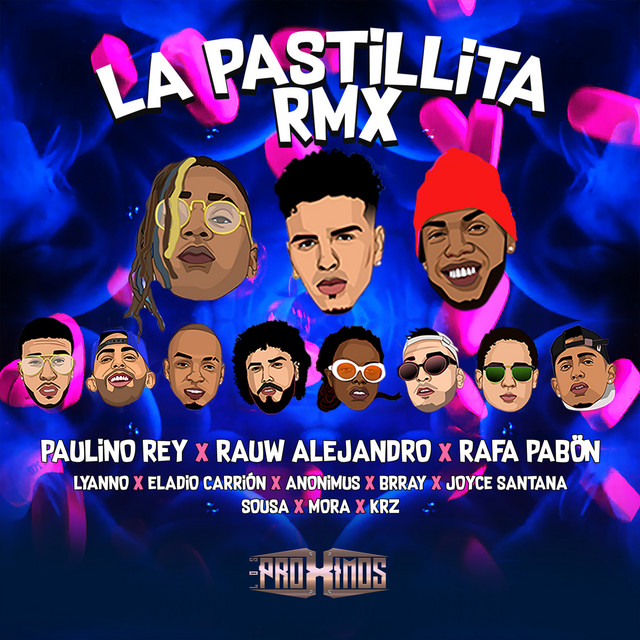 La Pastillita (feat. Rafa Pabön, Lyanno, Eladio Carrión, Anonimus, Brray, Joyce Santana, Sousa, Mora & KRZ) [Remix]