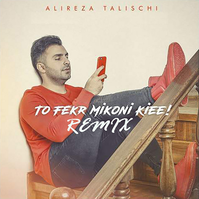 To Fekr Mikoni Kiee (Remix)