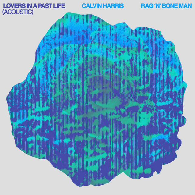 Lovers In A Past Life (with Rag'n'Bone Man) [Acoustic]