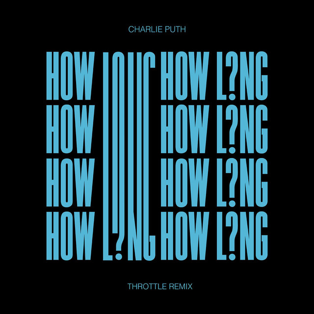 How Long (Throttle Remix)